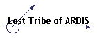Lost Tribe of ARDIS